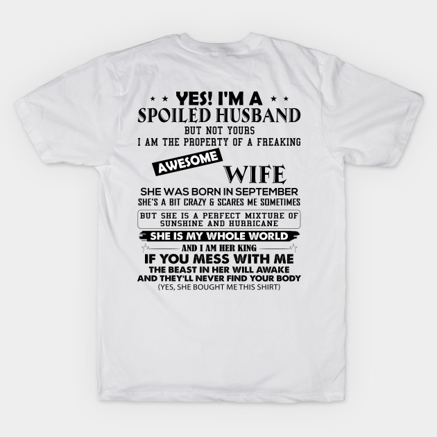 Yes I Am Spoiled Husband But Not Yours I Am The Property Of A Wife She Was Born In September by ladonna marchand